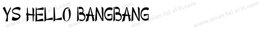 YS HELLO BANGBANG字体转换